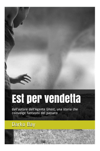 Libro: Est Per Vendetta: Dall Autore Dell Agente Ghost, Una