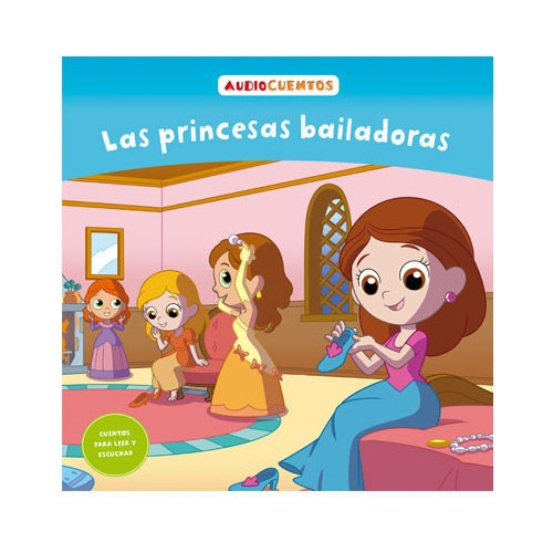 Colección Audiocuentos - N 66 Las Princesas Bailadoras