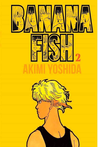 Banana Fish 2 - Akimi Yoshida - Panini Argentina