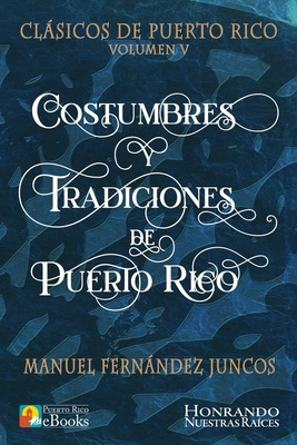 Libro Costumbres Y Tradiciones De Puerto Rico - Ramos Iba...