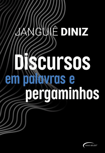 Discursos em palavras e pergaminhos, de Diniz, Janguiê. Novo Século Editora e Distribuidora Ltda., capa mole em português, 2018