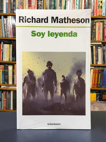 Soy Leyenda - Richard Matheson - Minotauro