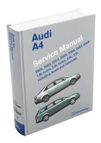 Book : Audi A4 Service Manual 2002, 2003, 2004, 2005, 2006,