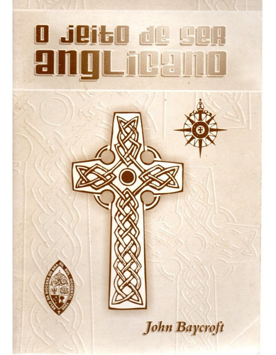 Livro O Jeito De Ser Anglicano, John Baycroft (Usado)