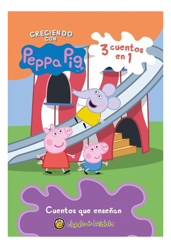 Creciendo Con Peppa Pig 3 Cuentos En 1