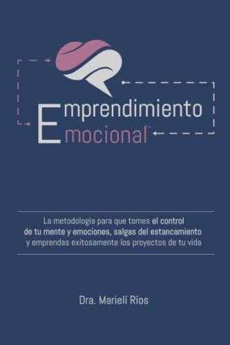 Libro : Emprendimiento Emocional La Metodologia Para Que...