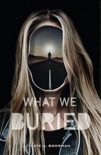 What We Buried, De Boorman, Kate A.., Vol. 1. Editorial Square Fish, Tapa Blanda En Inglés