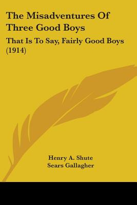 Libro The Misadventures Of Three Good Boys: That Is To Sa...