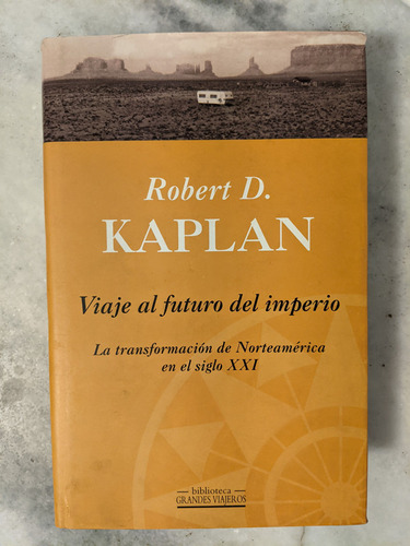 Viaje Al Futuro Del Imperio Robert D. Kaplan