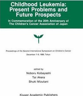 Childhood Leukemia: Present Problems And Future Prospects...