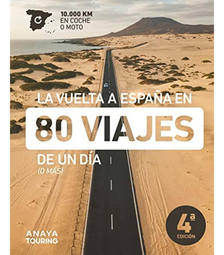 La Vuelta A Espana En 80 Viajes De Un Dia - Vv Aa 