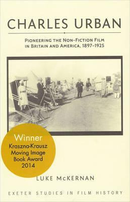 Libro Charles Urban : Pioneering The Non-fiction Film In ...