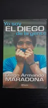 Comprar Libro Yo Soy El Diego De La Gente Diego Armando Maradona