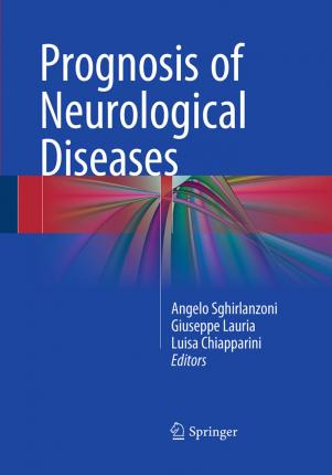 Libro Prognosis Of Neurological Diseases - Angelo Sghirla...