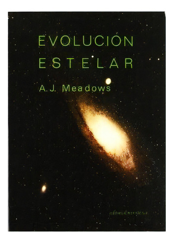 Evolucion Estelar, De Meadows, A. J.. Editorial Imp. Reverte - Reverte, Tapa Blanda En Español