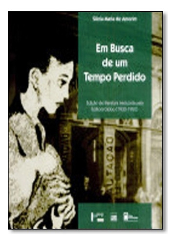 Em busca de um tempo perdido: edição de literatura traduzi, de Sônia Maria de Amorim. Editora Edusp, capa mole em português