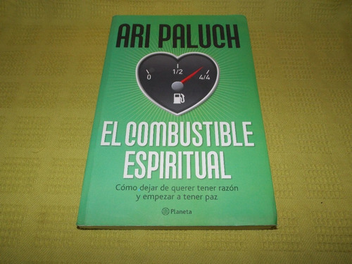 El Combustible Espiritual - Ari Paluch - Planeta