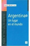 Argentina Un Lugar En El Mundo Coleccion Popular 637