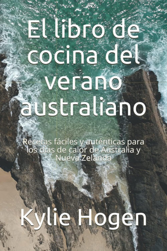 Libro: El Libro De Cocina Del Verano Australiano: Recetas Fá