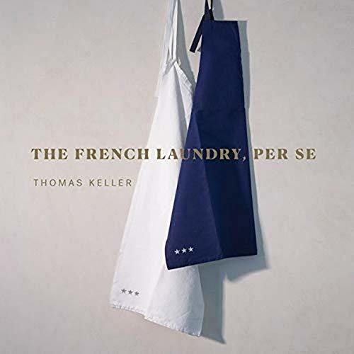 Book : The French Laundry, Per Se (the Thomas Keller...