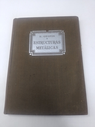 Estructuras Metálicas E. Gustin (Usado)