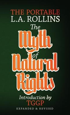 Libro The Myth Of Natural Rights : The Portable L.a. Roll...