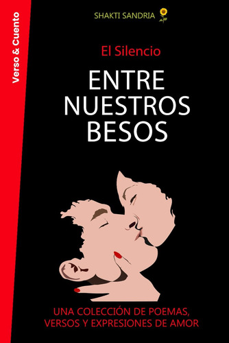 Libro: El Silencio Entre Nuestros Besos: Una Colección De Po