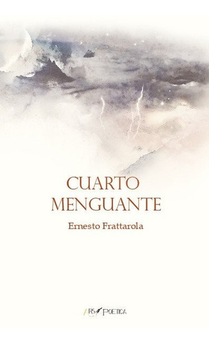 Cuarto Menguante, De Frattarola Alcaraz, Ernesto. Editorial Ars Poetica, Tapa Blanda En Español