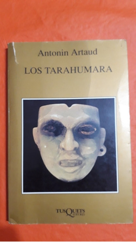 Los Tarahumara - Antonin Artaud - Tusquets 1998