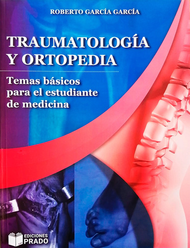 Libro Traumatología Y Ortopedia 2023, 3ra Ed. - R. García