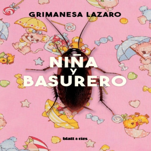 Grimanesa Lazaro Niña Y Basurero Blatt & Rios Novela