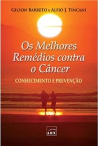 Os Melhores Remédios Contra O Câncer