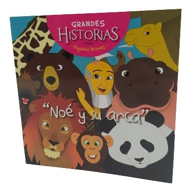 Grandes Historias Para Pequeños Lectores/noe Y Su Arca