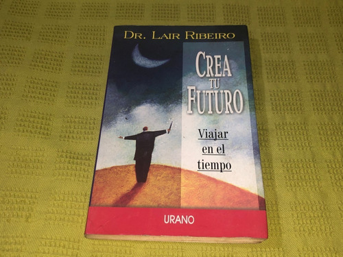 Crea Tu Futuro - Dr. Lair Ribeiro - Urano