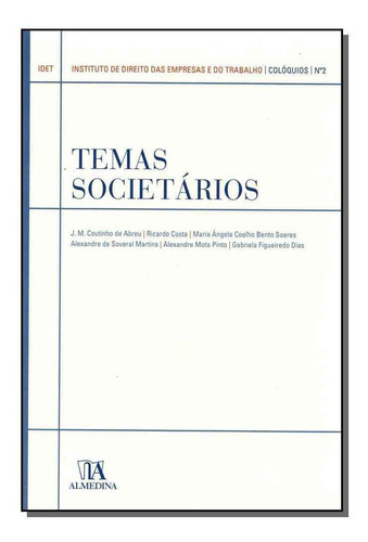 Temas Societários - Colóquios - Nº 2, De Abreu; Costa; Soares; Martins; Pinto;. Editora Almedina Em Português