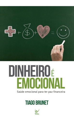 Kit Dinheiro É Emocional + Emoções Inteligentes Tiago Brunet