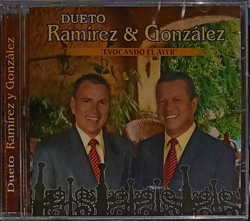 Dueto Ramírez Y González - Evocando El Ayer
