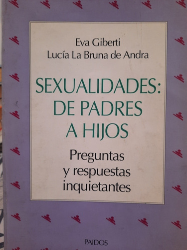 Sexualidades: De Padres A Hijos.giberti. Paidós (903)