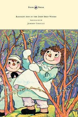 Libro Raggedy Ann In The Deep Deep Woods - Illustrated By...