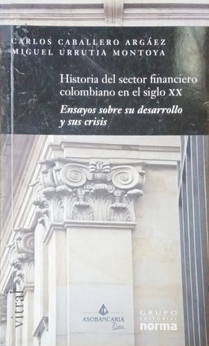 Historia Del Sector Financiero Colombiano En El Siglo Xxl