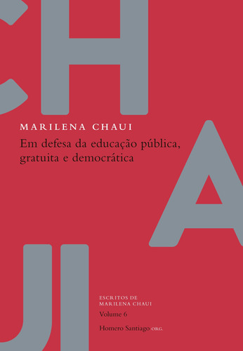 Em defesa da educação pública, gratuita e democrática, de Chaui, Marilena. Série Escritos de Marilena Chaui Autêntica Editora Ltda., capa mole em português, 2018