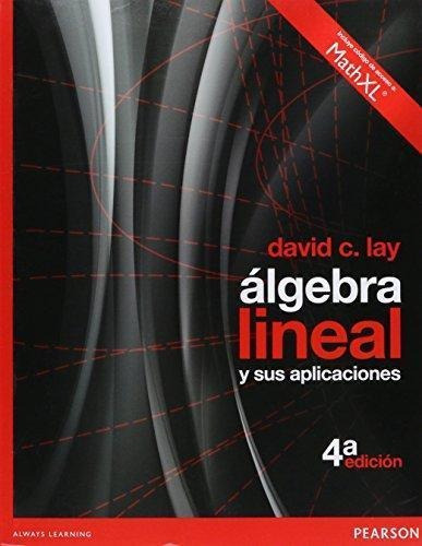 Algebra Lineal Y Sus Aplicaciones David Lay Pearson