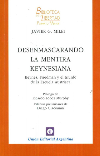 Desenmascarando La Mentira Keynesiana - Milei Grupo Unión