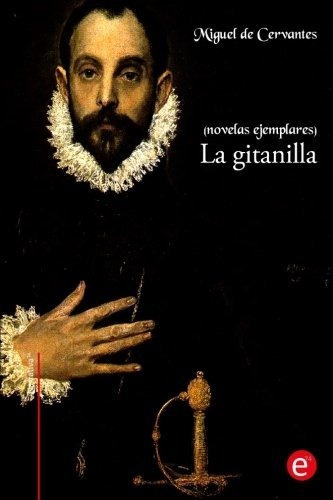 Libro : La Gitanilla (novelas Ejemplares) - De Cervantes,..