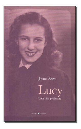 Libro Lucy Uma Vida Professora De Serva Jaime Laranja Origi