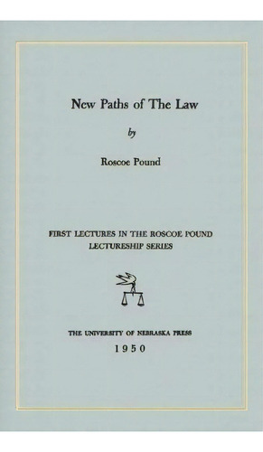 New Paths Of The Law, De Roscoe Pound. Editorial Lawbook Exchange, Ltd., Tapa Dura En Inglés, 2012