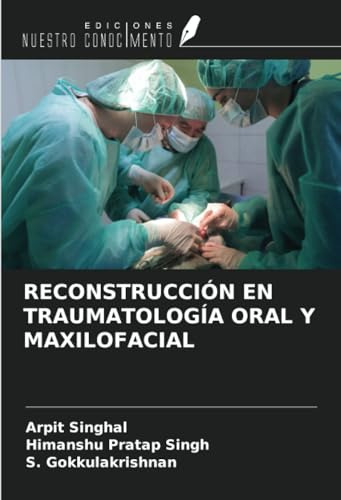 Reconstruccion En Traumatologia Oral Y Maxilofacial