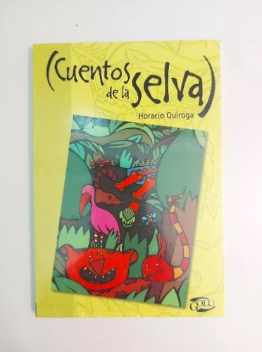 Cuentos De La Selva - H. Quiroga - Editorial Norma (n)