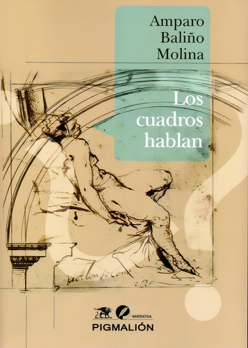 Cuadros Hablan,los, De Baliño Molina,a.. Editorial Pigmalion En Español