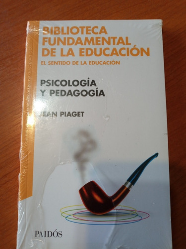 Psicologia Y Pedagogía Piaget